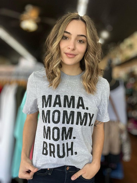 Mama. Bruh. Gray Tee Shirt