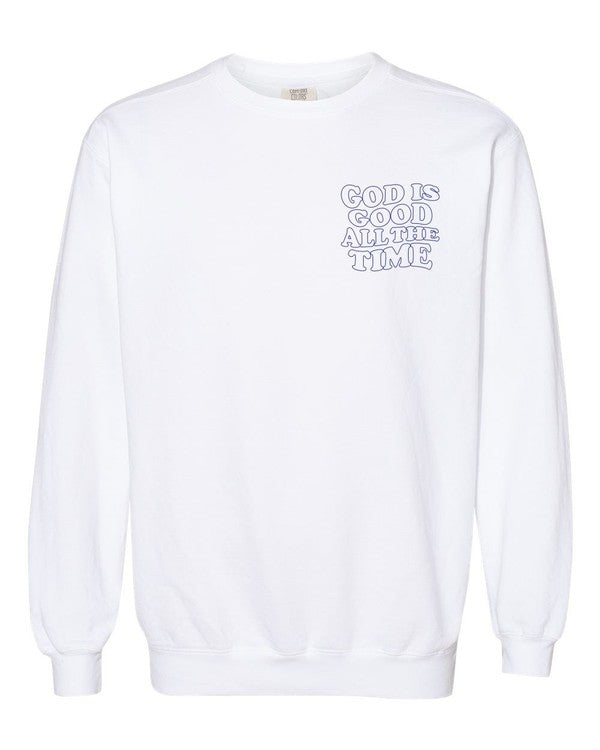 God is Good All The Time Comfort Color Sweatshirt