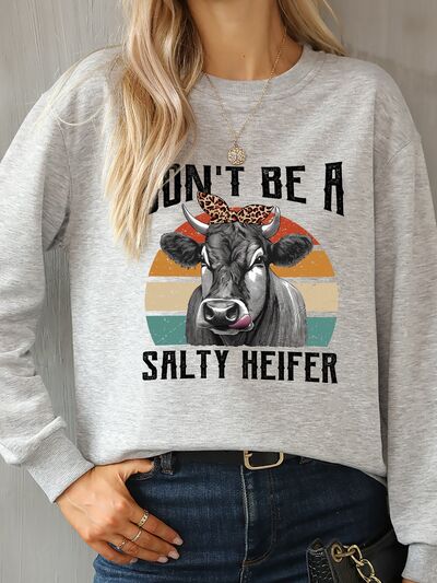 Don't Be A Salter Heifer Round Neck Sweatshirt